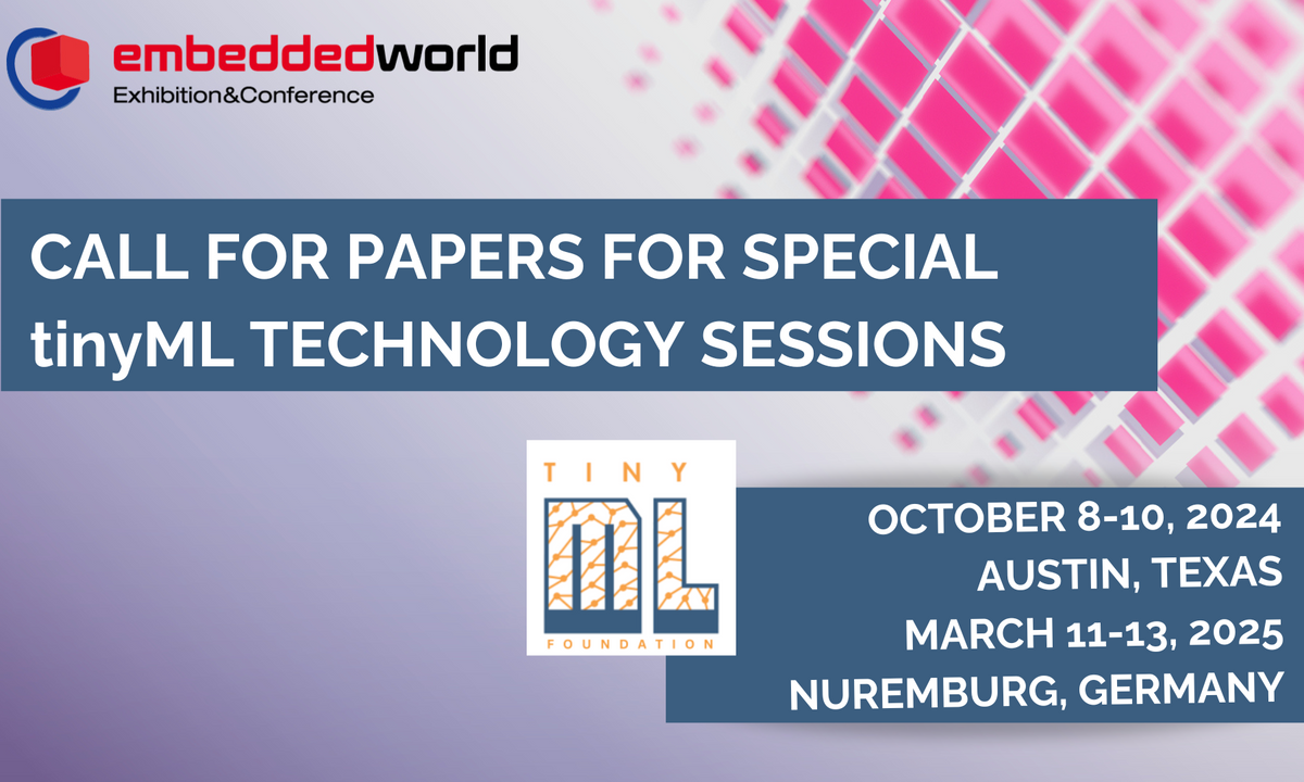 embedded world Exhibition & Conference – Special Call for Papers for a special tinyML technology session